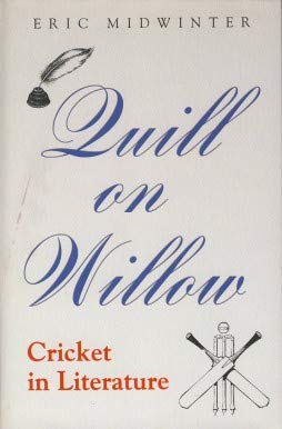 Beispielbild fr Quill on Willow: Cricket in Literature zum Verkauf von WorldofBooks