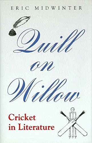 Imagen de archivo de Quill on Willow: Cricket in Literature a la venta por WorldofBooks