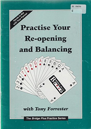 Imagen de archivo de Practise Your Re-opening and Balancing (Bridge Plus Practice) a la venta por Greener Books