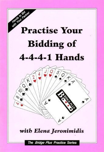 Beispielbild fr Practise Your Bidding of 4-4-4-1 Hands: No. 26 (Bridge Plus Practice S.) zum Verkauf von WorldofBooks