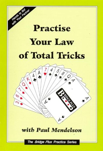 Beispielbild fr Practise Your Law of Total Tricks: No. 30 (Bridge Plus Practice S.) zum Verkauf von WorldofBooks