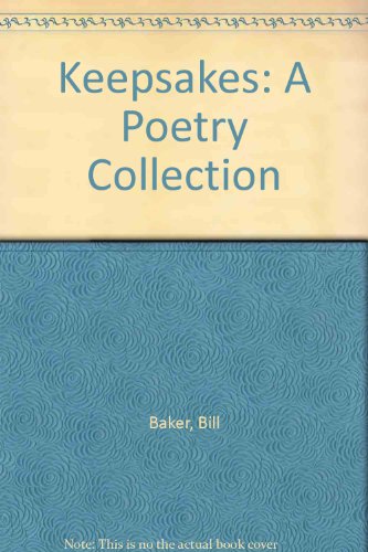 Keepsakes: A Poetry Collection (9781902138022) by Baker, Bill; Etc.