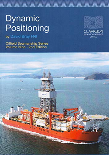9781902157443: Dynamic Positioning: v.9 (Oilfield Seamanship S.)