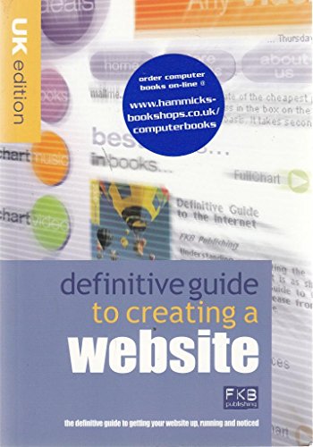 Stock image for A Definitive Guide to Creating a Website for sale by AwesomeBooks
