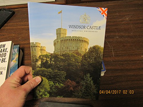 Imagen de archivo de Windsor Castle: Official Souvenir Guidebook a la venta por SecondSale