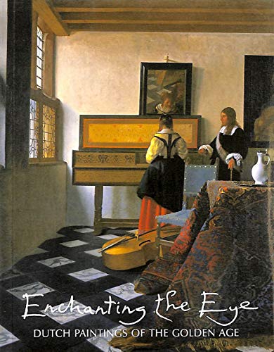 9781902163901: Enchanting the Eye: Dutch Paintings of the Golden Age /anglais