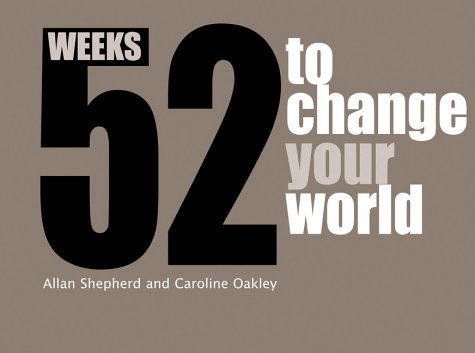 Stock image for 52 Weeks to Change Your World for sale by Goldstone Books