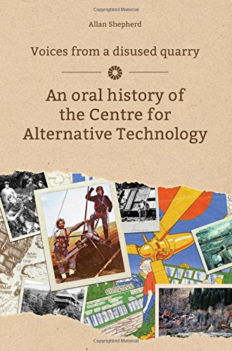 Beispielbild fr Voices from a Disused Quarry: An Oral History of the Centre for Alternative Technology zum Verkauf von WorldofBooks
