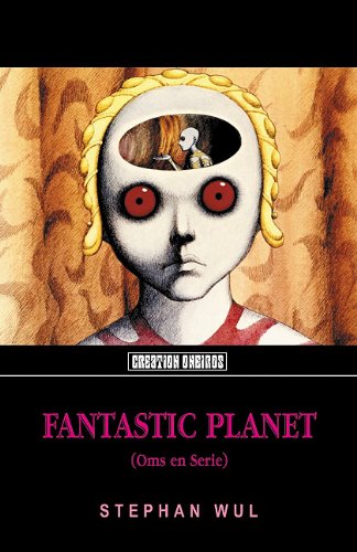 Imagen de stock para Fantastic Planet: (Oms en Serie)