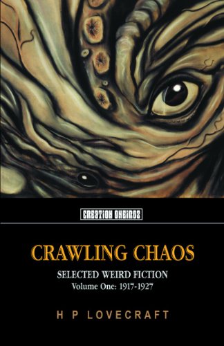 Beispielbild fr Crawling Chaos: Selected Weird Fiction 1917-1927 zum Verkauf von THE SAINT BOOKSTORE