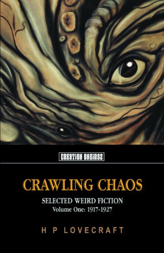 Imagen de archivo de Crawling Chaos Vol. 1 : Selected Weird Fiction, 1917-1927 a la venta por Better World Books Ltd