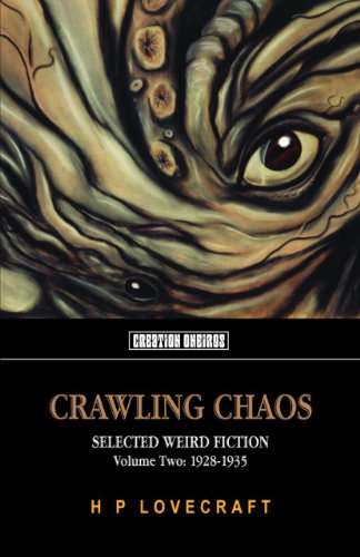 Beispielbild fr Crawling Chaos, Volume Two Selected Weird Fiction 19171927 05 Tomb of Lovecraft zum Verkauf von PBShop.store US