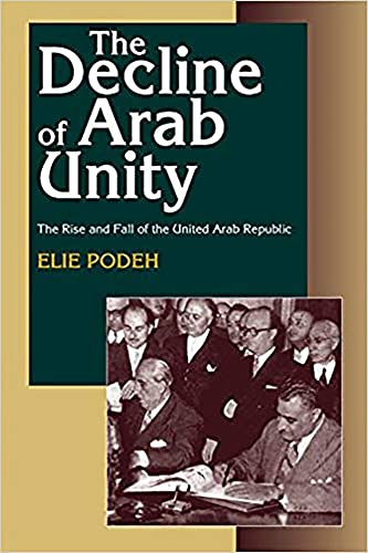Imagen de archivo de The Decline of Arab Unity: The Rise and Fall of the United Arab Republic a la venta por Wallace Books