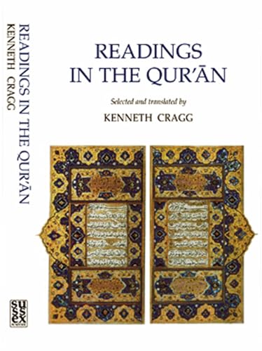 Stock image for Readings in the Qur'an: Selected and Translated by Kenneth Cragg for sale by SecondSale