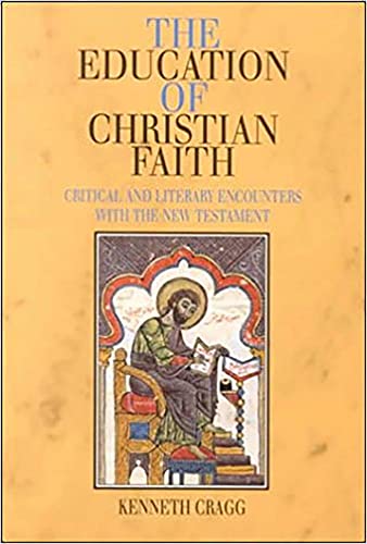 Beispielbild fr The Education of Christian Faith: Critical and Literary Encounters with the New Testament zum Verkauf von PsychoBabel & Skoob Books