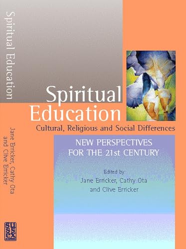 Stock image for Spiritual Education: Cultural, Religious and Social Differences (Spirituality in Education) for sale by AwesomeBooks