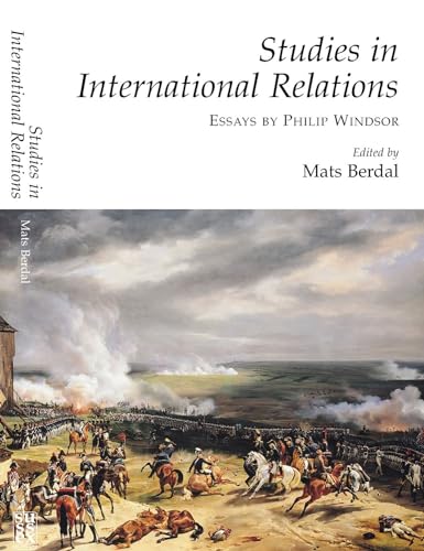 9781902210902: Studies in International Relations: Essays by Philip Windsor