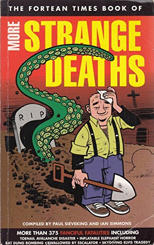 Stock image for "Fortean Times" Book of More Strange Deaths for sale by AwesomeBooks