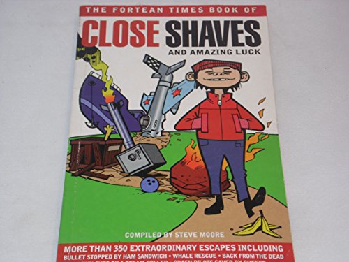 Stock image for Fortean Times" Book of Close Shaves for sale by AwesomeBooks