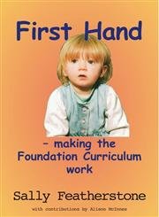First Hand: Making the Foundation Curriculum Work (9781902233543) by Sally Featherstone