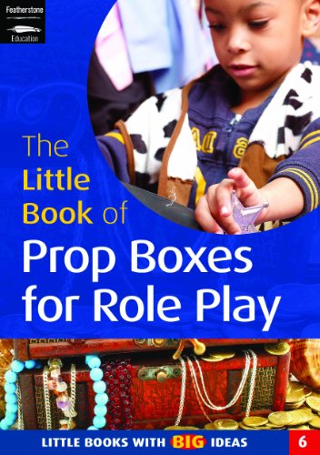 Stock image for The Little Book of Prop Boxes for Role Play: Little Books with Big Ideas (Little Books): No. 6 for sale by WorldofBooks