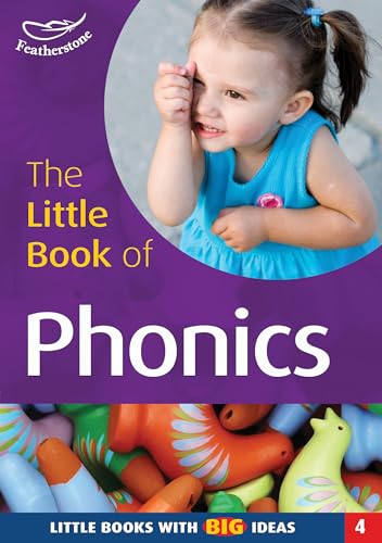 Stock image for The Little Book of Phonics: Little Books with Big Ideas (Little Books): No. 4 for sale by WorldofBooks