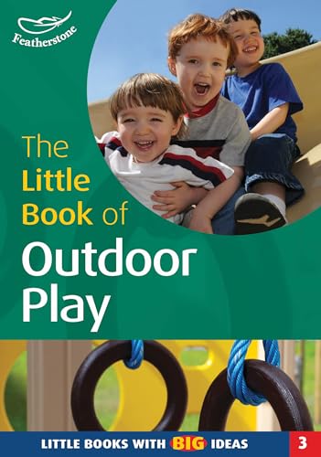 Stock image for The Little Book of Outdoor Play: Little Books with Big Ideas (Little Books): No. 3 for sale by WorldofBooks
