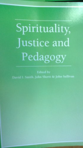 Beispielbild fr Spirituality, Justice and Pedagogy zum Verkauf von Better World Books