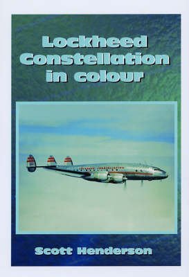 Beispielbild fr Lockheed Constellation in Colour zum Verkauf von Powell's Bookstores Chicago, ABAA