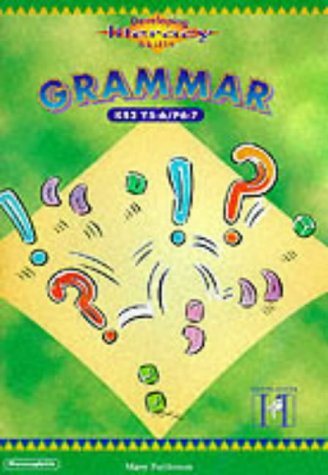 Beispielbild fr Grammar 5/6: Key Stage 2, Years 5-6 Pt. 6-7 (Developing Literacy Skills) zum Verkauf von AwesomeBooks