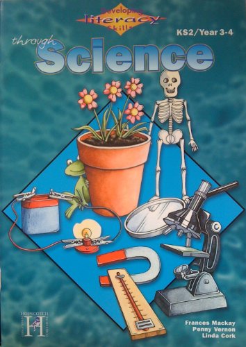 Imagen de archivo de Developing Literacy Skills Through Science: Years 3/4 a la venta por MusicMagpie