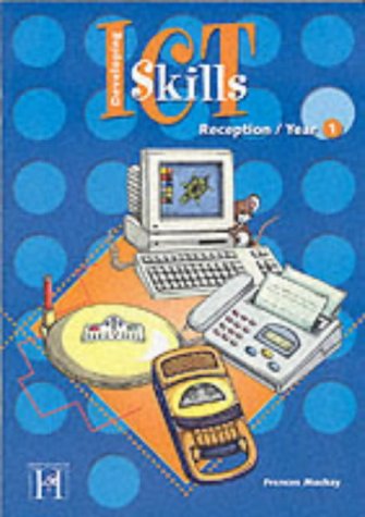 Beispielbild fr Developing ICT Skills. Reception/Year 1 (Information & Communication Technology) zum Verkauf von AwesomeBooks
