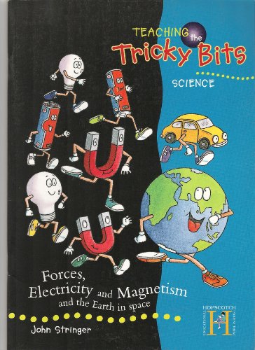 Imagen de archivo de Forces, Electricity and Magnetism (Teaching the Tricky Bits S.) a la venta por WorldofBooks