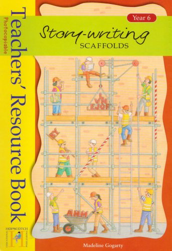 Stock image for Story Writing Scaffolds: Teachers Resource Book Year 6 for sale by WorldofBooks