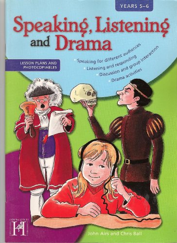 Stock image for Speaking, Listening and Drama: KS2 Years 5-6 (Speaking,Listening and Drama): KS2 Levels 5-6 (Peaking,Listerning Drama) for sale by Brit Books