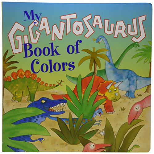 Stock image for My gigantosaurus book of colors for sale by Better World Books