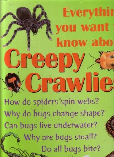 Beispielbild fr Everything You Want Know About Creepy Crawlies zum Verkauf von Wonder Book