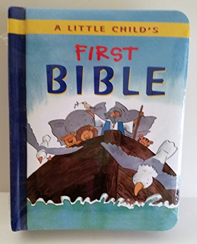 Beispielbild fr A Little Child's First Bible zum Verkauf von Gulf Coast Books