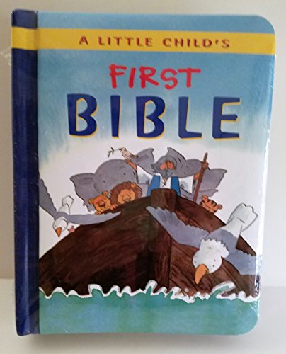 Stock image for A Little Child's First Bible for sale by Your Online Bookstore