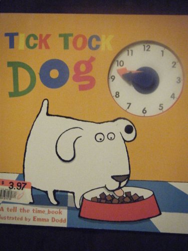 Stock image for Tick Tock Dog a Tell a Time Book for sale by Your Online Bookstore