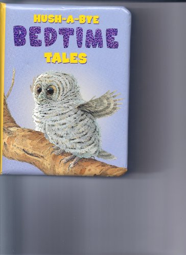 Beispielbild fr Hush-a-bye Bedtime Tales (Hush-a-bye, Bedtime Tales) zum Verkauf von Wonder Book