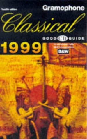 Beispielbild fr Gramophone Classical Good CD Guide 1999 zum Verkauf von WorldofBooks