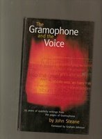 9781902274072: The Gramophone and the Voice: 25 Years of Quarterly Writings from the Pages of 'Gramophone'