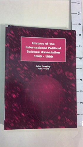 Beispielbild fr History of the International Political Science Association, 1949-1999 zum Verkauf von Better World Books