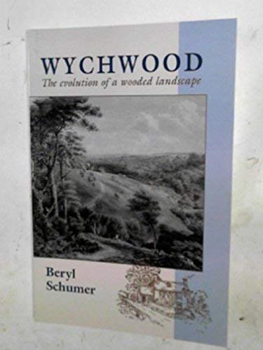 Stock image for Wychwood: The Evolution of a Wooded Landscape for sale by WorldofBooks
