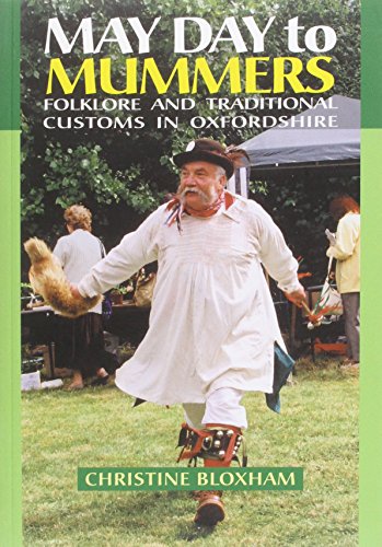 Beispielbild fr May Day to Mummers: Folklore and Traditional Customs of Oxfordshire zum Verkauf von WorldofBooks