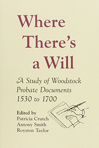 Beispielbild fr Where There's a Will: A Study of Woodstock Probate Documents 1530-1700 zum Verkauf von medimops