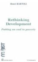 Stock image for Rethinking Development: Putting an End to Poverty for sale by HPB-Red