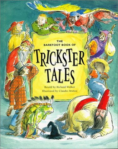 Stock image for The Barefoot Book of Trickster Tales for sale by More Than Words