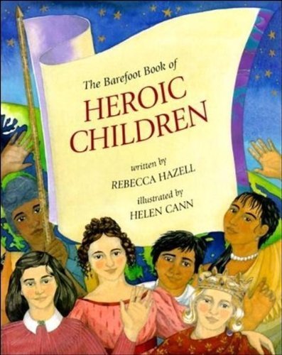 Imagen de archivo de The Barefoot Book of Heroic Children a la venta por MusicMagpie